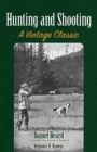 Image for Hunting and shooting  : a vintage classic