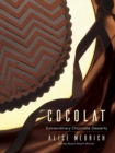 Image for Cocolat  : extraordinary chocolate desserts