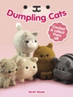 Image for Dumpling cats  : crochet and collect them all!