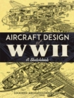 Image for Aircraft design of WWII  : a sketchbook