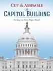 Image for Cut &amp; Assemble the Capitol Building : An Easy-to-Make Paper Model
