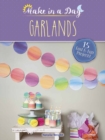 Image for Make in a Day: Garlands