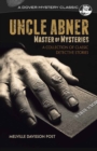 Image for Uncle Abner  : master of mysteries