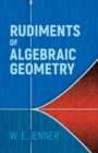 Image for Rudiments of algebraic geometry