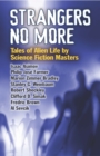 Image for Strangers no more: tales of alien life by science fiction masters.