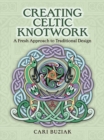 Image for Creating Celtic knotwork  : a fresh approach to traditional design