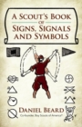 Image for A Scout&#39;s Book of Signs, Signals and Symbols