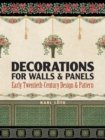 Image for Decorations for Walls and Panels: Early Twentieth-Century Design and Pattern