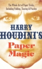 Image for Harry Houdini&#39;s Paper Magic