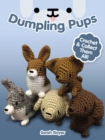 Image for Dumpling Pups: Crochet and Collect Them All!