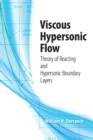Image for Viscous hypersonic flow: theory of reacting and hypersonic boundary layers