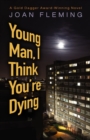 Image for Young Man, I Think You&#39;Re Dying