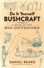 Image for Do it yourself bushcraft: a book of the big outdoors