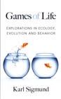 Image for Games of life: explorations in ecology, evolution and behavior