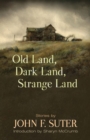 Image for Old land, dark land, strange land: stories