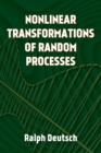 Image for Nonlinear transformations of random processes