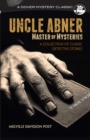 Image for Uncle Abner, Master of Mysteries