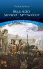 Image for Bulfinch&#39;s medieval mythology  : the age of chivalry