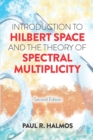 Image for Introduction to Hilbert Space and the Theory of Spectral Multiplicity