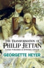 Image for The transformation of Philip Jettan