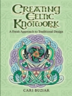 Image for Creating Celtic knotwork: a fresh approach to traditional design