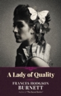 Image for A lady of quality  : being a most curious, hitherto unknown history, as related by Mr Isaac Bickerstaff but not presented to the world of fashion through the pages of &#39;The Tatler&#39;, and now for the fi