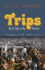 Image for Trips: Rock Life in the Sixties—Augmented Edition