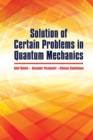 Image for Solution of certain problems in quantum mechanics