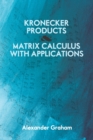 Image for Kronecker products and matrix calculus with applications