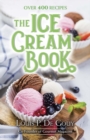 Image for The Ice Cream Book: Over 400 Recipes