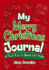 Image for My Merry Christmas Journal : A Fun Fill-in Book for Kids