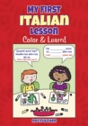 Image for My First Italian Lesson : Color &amp; Learn!