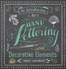 Image for An Introduction to Hand Lettering, with Decorative Elements