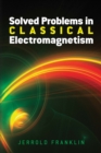 Image for Solved problems in Classical electromagnetism