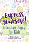 Image for Express Yourself! : A Gratitude Journal for Kids