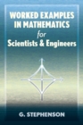 Image for Worked Examples in Mathematics for Scientists and Engineers
