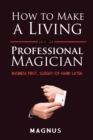 Image for How to Make a Living As a Professional Magician
