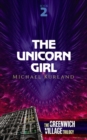 Image for The Unicorn Girl : The Greenwich Village Trilogy Book Two