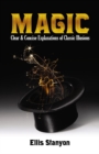 Image for Magic  : clear and concise explanations of classic illusions