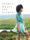 Image for Shawls, Wraps and Scarves : 21 Elegant and Graceful Hand-Knit Patterns