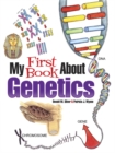 Image for My First Book About Genetics