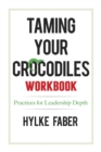 Image for Taming Your Crocodiles Practices