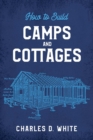 Image for How to Build Camps and Cottages