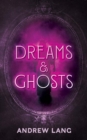 Image for Dreams and Ghosts