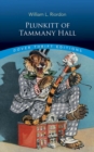 Image for Plunkitt of Tammany Hall : A Series of Very Plain Talks on Very Practical Politics