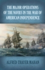 Image for The major operations of the navies in the War of American Independence