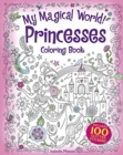 Image for My Magical World! Princesses Coloring Book : Includes 100 Glitter Stickers!