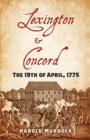 Image for Lexington and Concord: The 19th of April, 1775