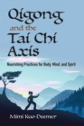 Image for Qigong and the Tai Chi Axis