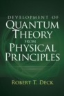 Image for Development of Quantum Theory from Physical Principles